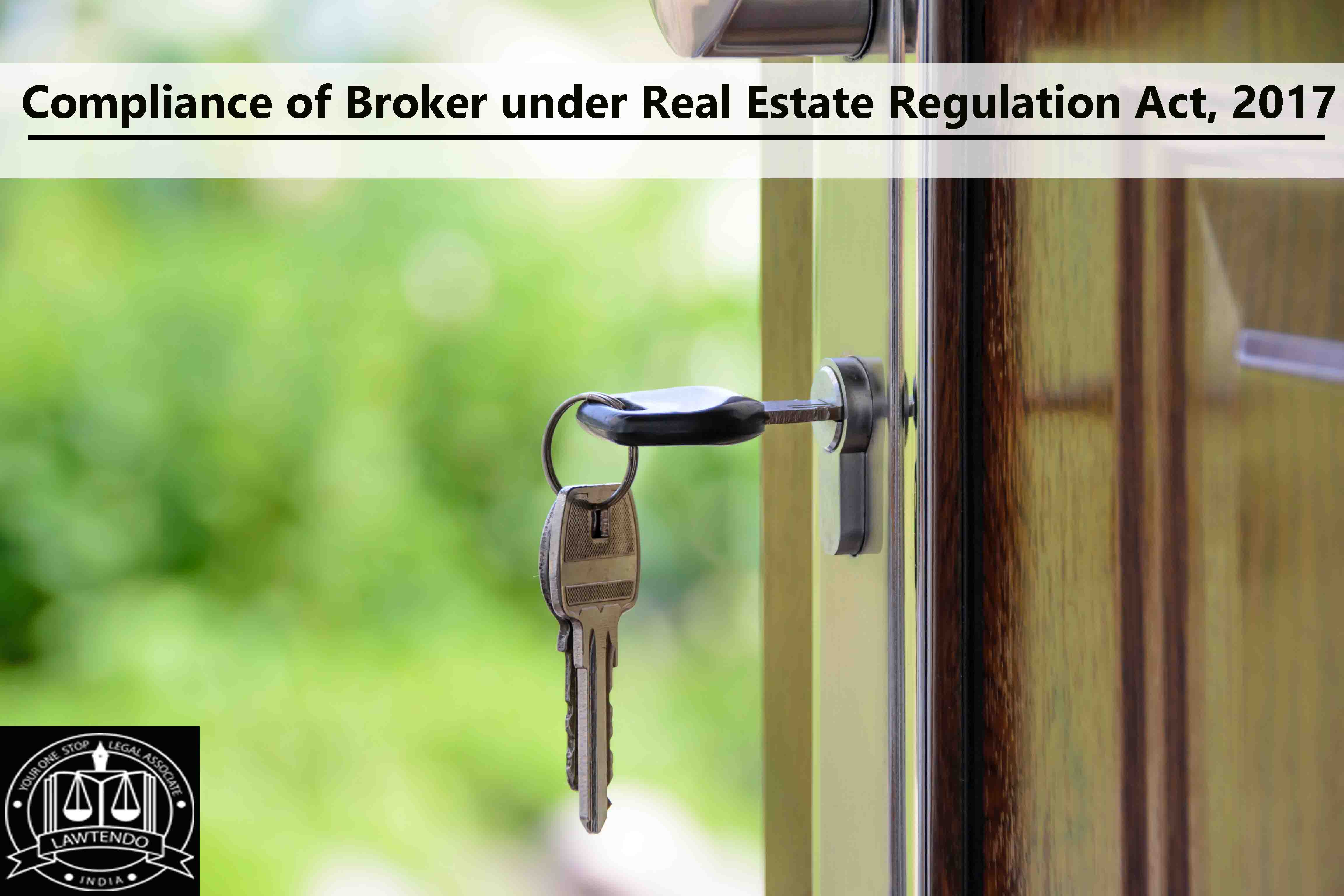 Compliance of broker under real estate regulation act, 2017