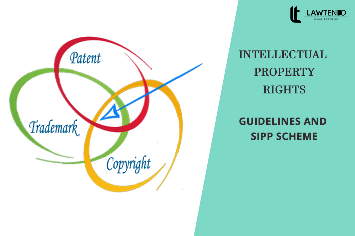IPR  and guidelines of IPR to facilitate startups (SIPP Scheme)