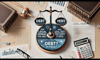 Are Legal Heirs Responsible for Debt in India?