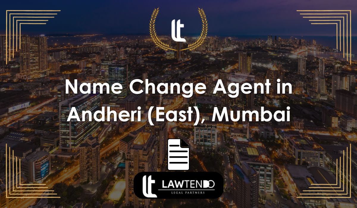 Name Change Agent in Andheri (East), Mumbai