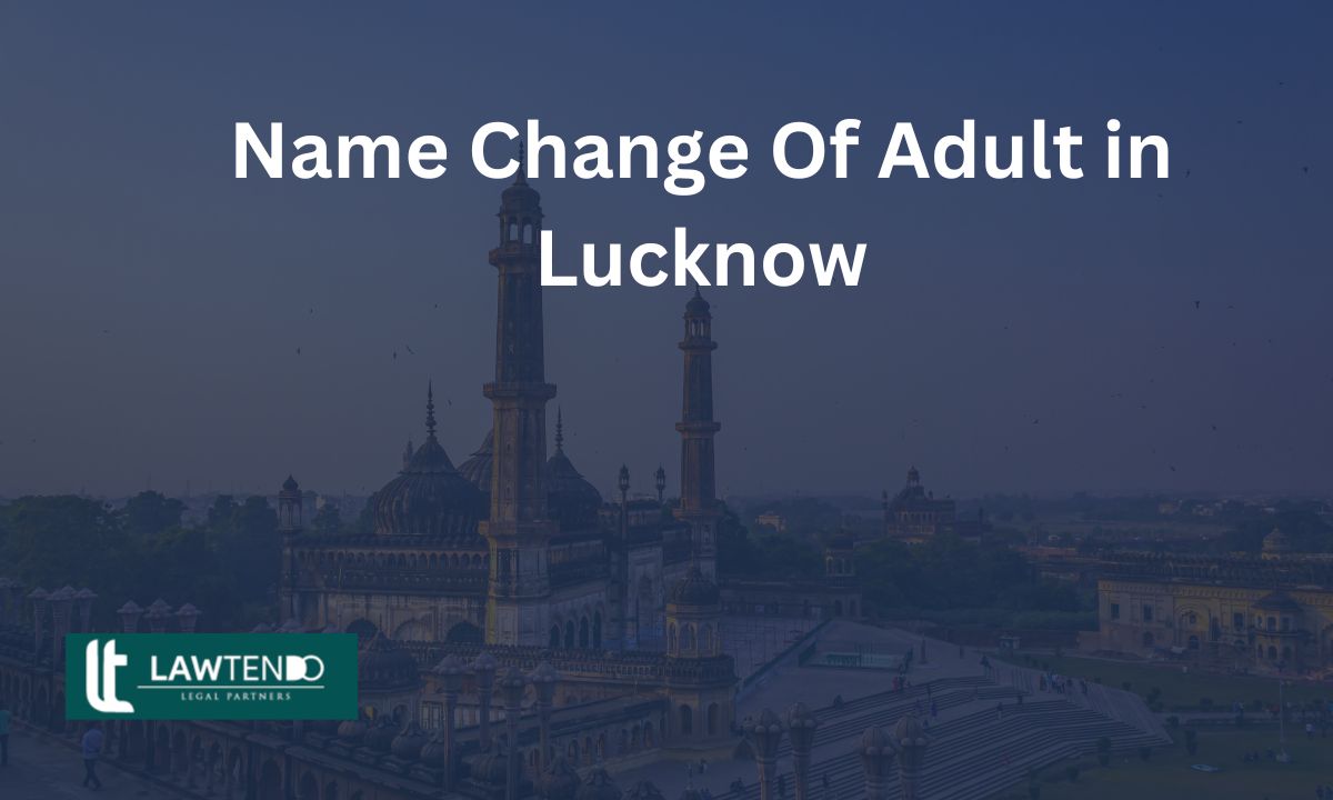 Name Change For Adults in Lucknow