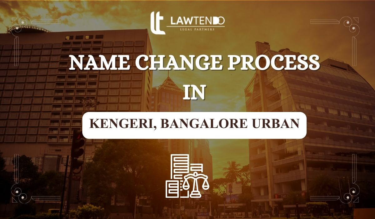 Name Change Process in Kengeri, Bangalore Urban