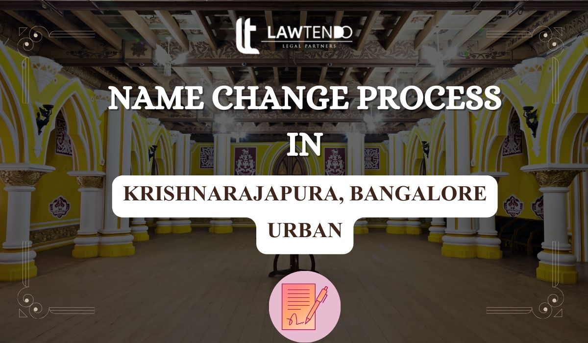 Name Change Process in Krishnarajapura, Bangalore Urban