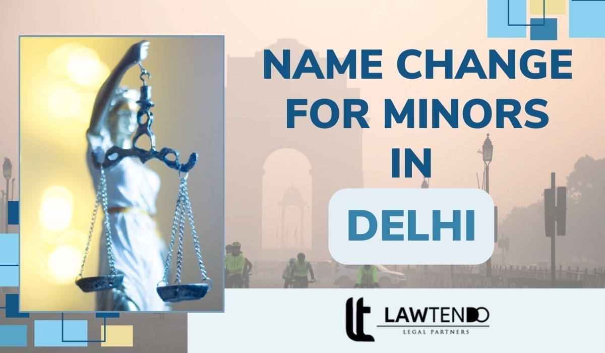 Name Change for Minors in Delhi