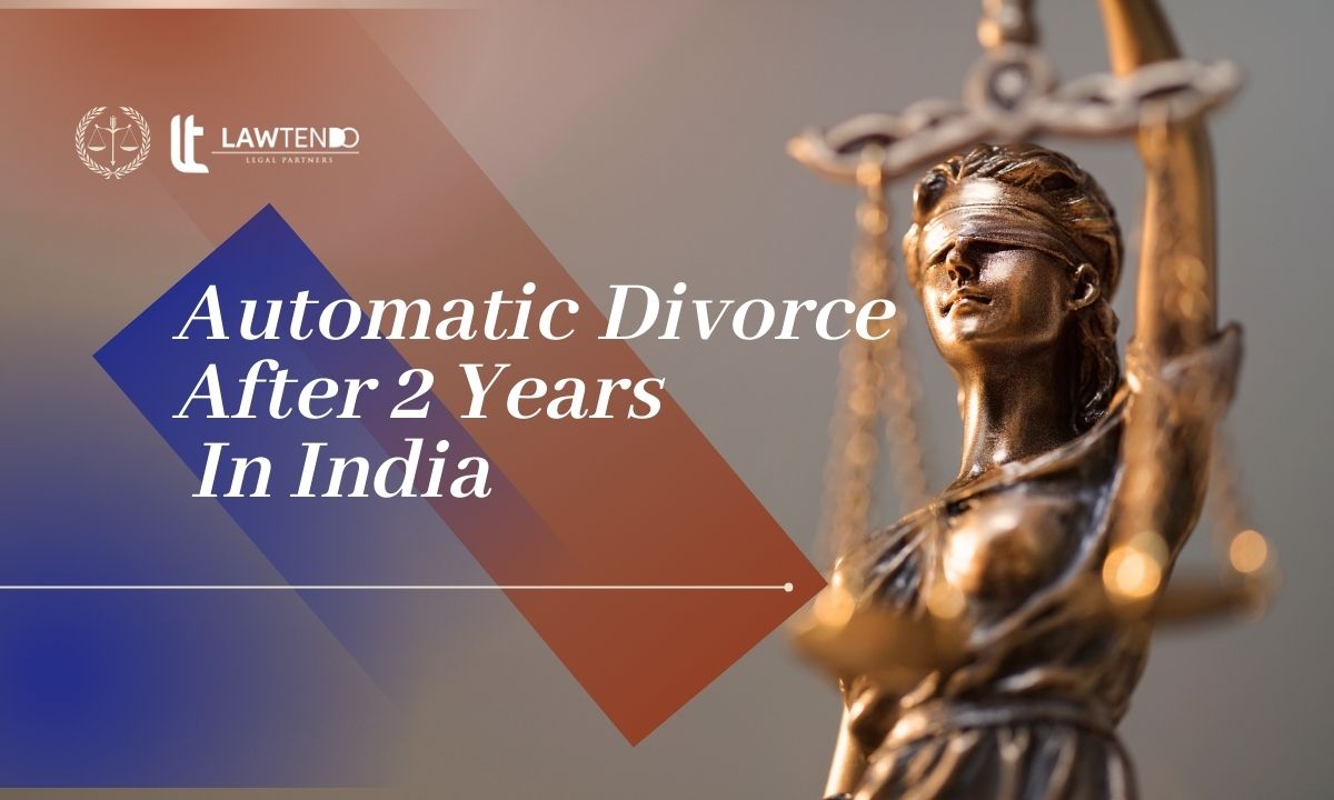 Automatic Divorce After 2 Years In India