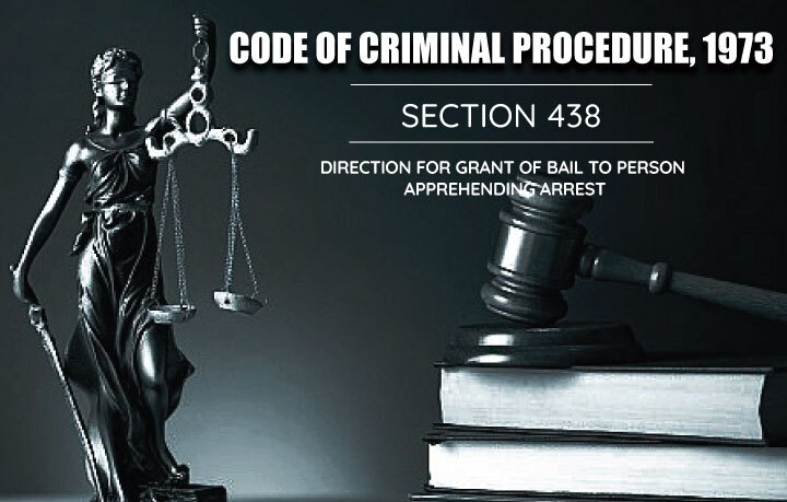 Direction for Grant of Bail - CRPC 438