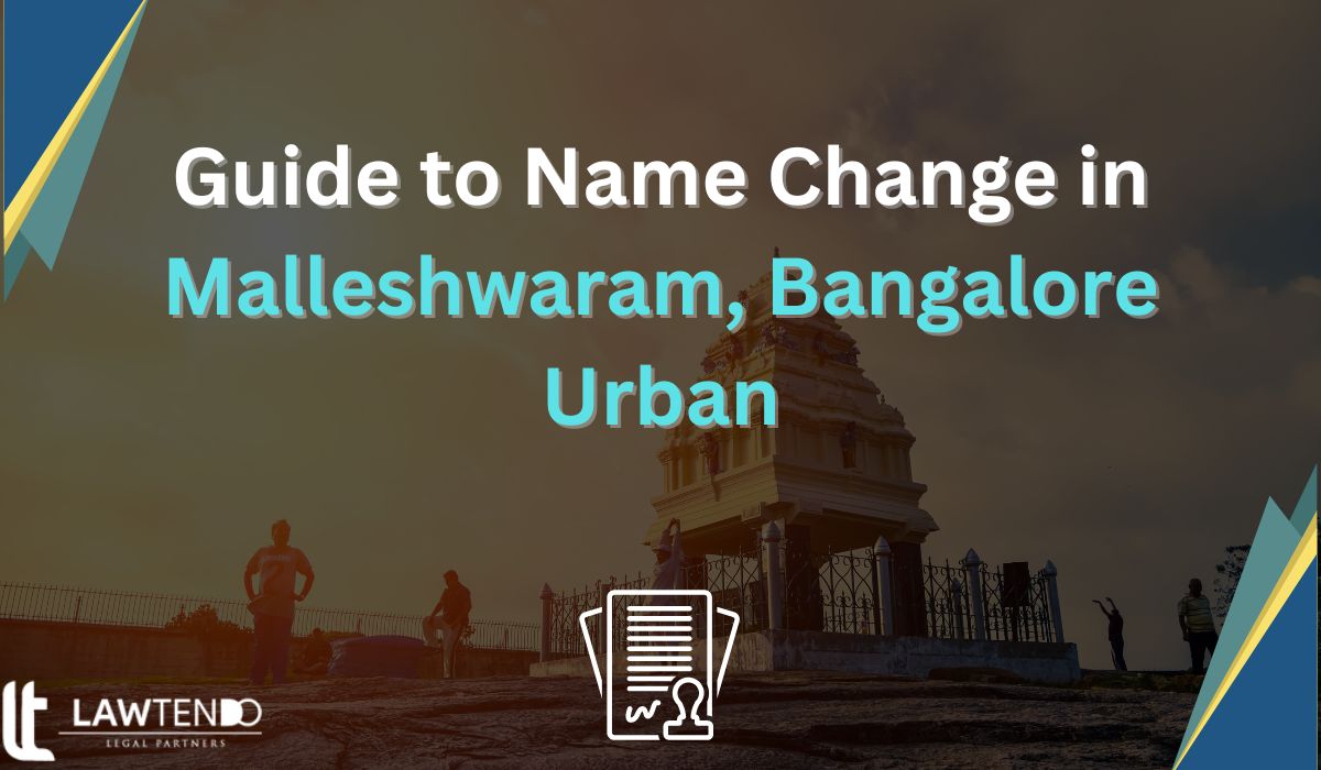Guide to Name Change in Malleshwaram, Bangalore Urban