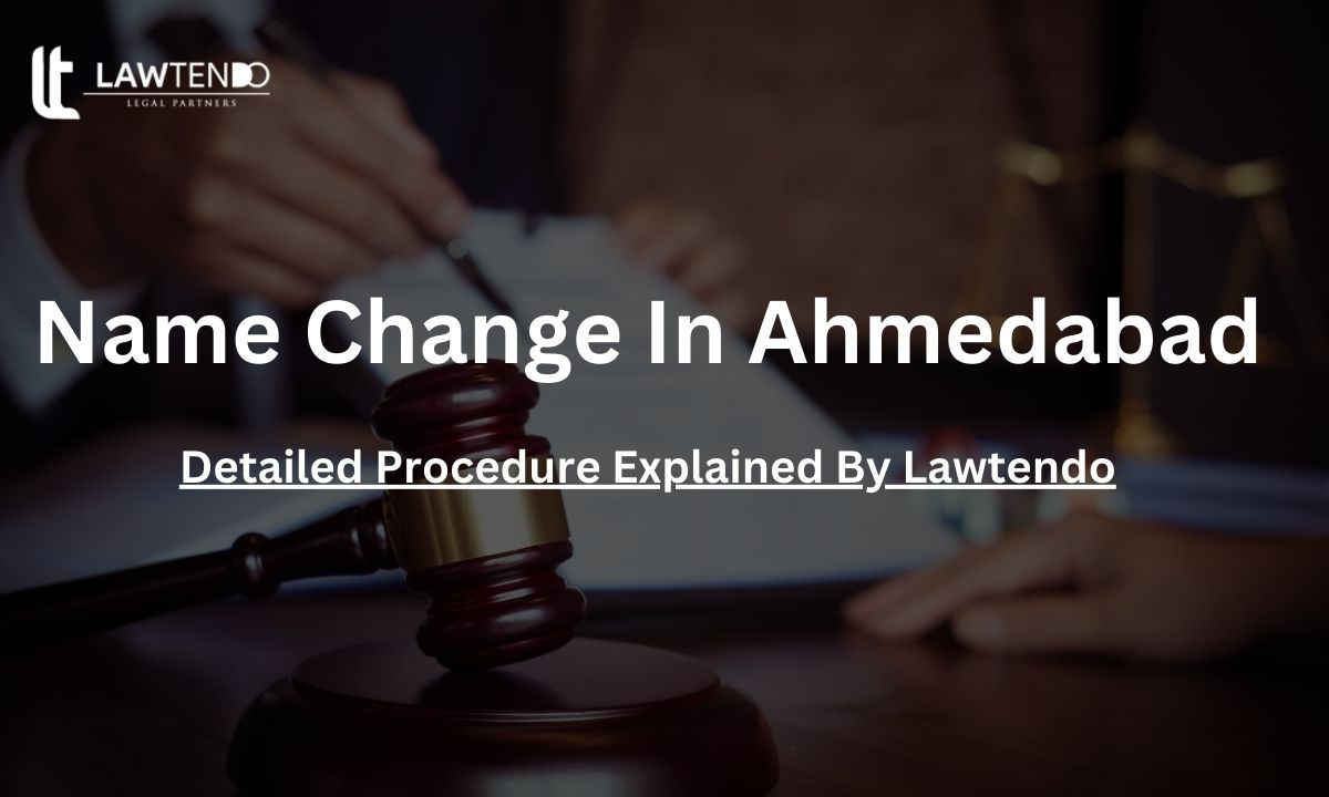 How to change your name Legally in Ahmedabad?
