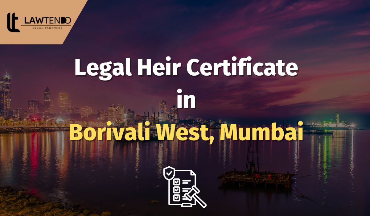 Legal Heir Certificate in Borivali West, Mumbai