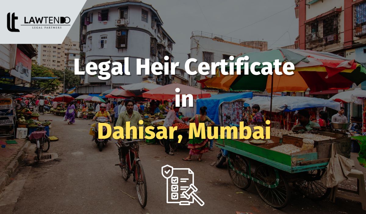 Legal Heir Certificate in Dahisar, Mumbai