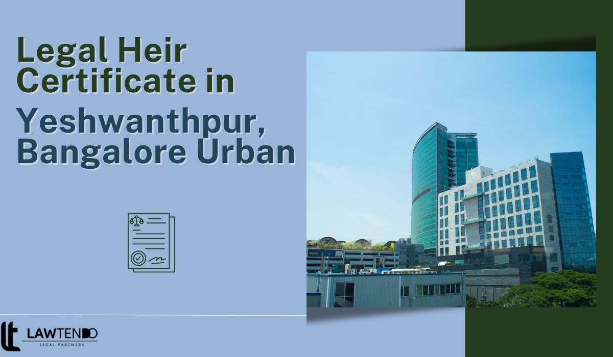 Legal Heir Certificate in Yeshwanthpur, Bangalore Urban