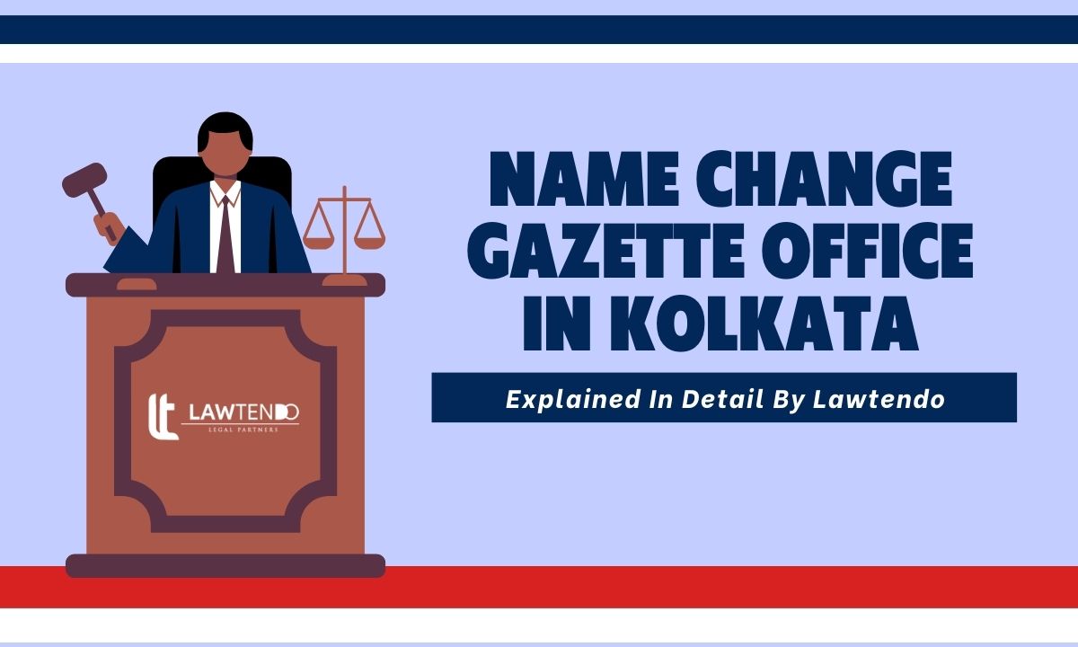 Name Change Gazette Office In Kolkata