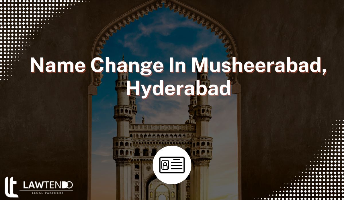 Name Change In Musheerabad, Hyderabad