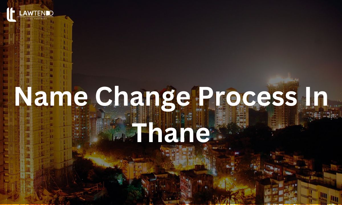 Legal Name Change Process in Thane