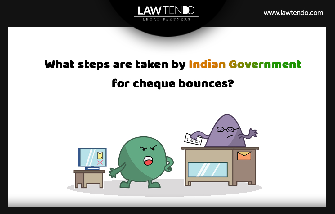 What steps are taken by Indian Government for Cheque Bounce?
