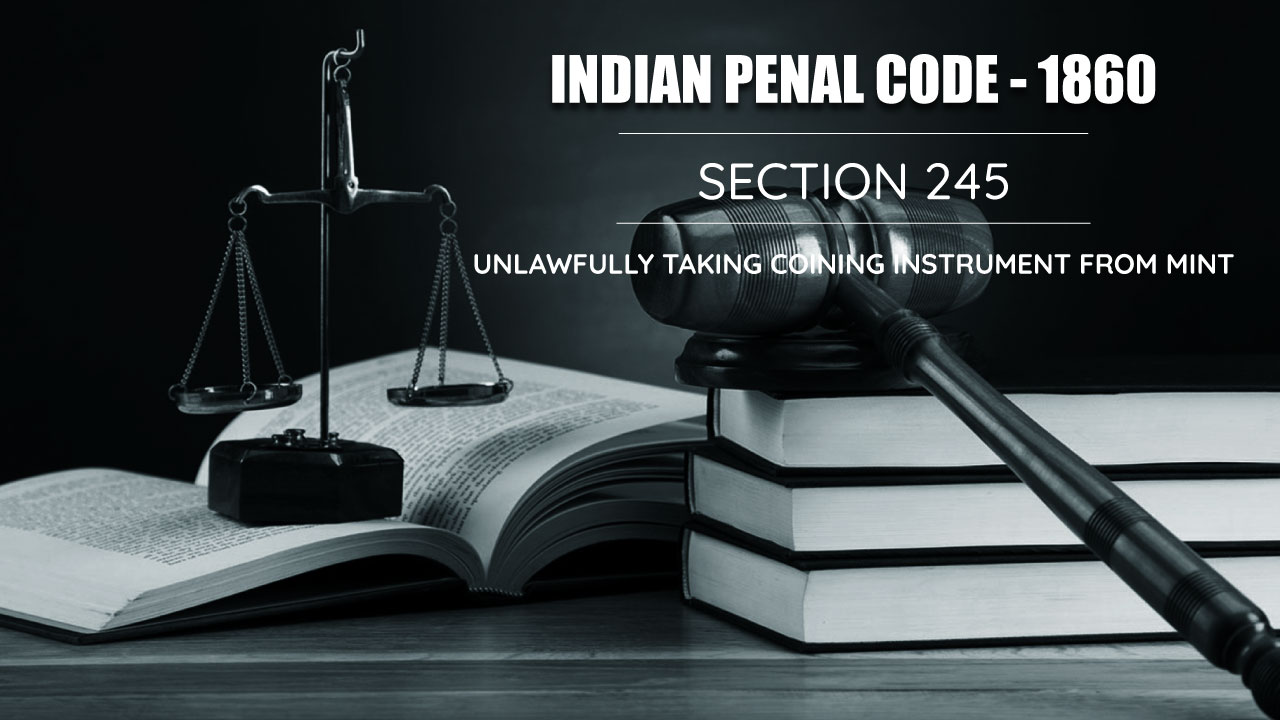 Unlawfully Taking Coining Instrument From Mint - Section 245