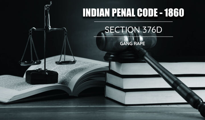 IPC Section 376D - Gang Rape