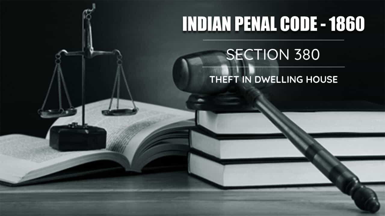 IPC Section 380 - Theft In Dwelling House | Indian Kanoon